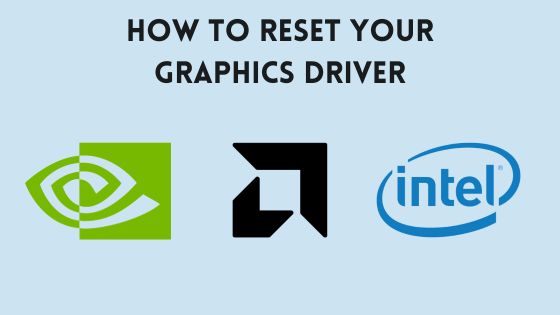 How to Reset Graphics Driver: A Complete Guide